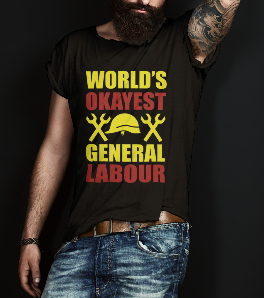 World's Okayest General Labour Helmet Wrenches Labor Day T-Shirt