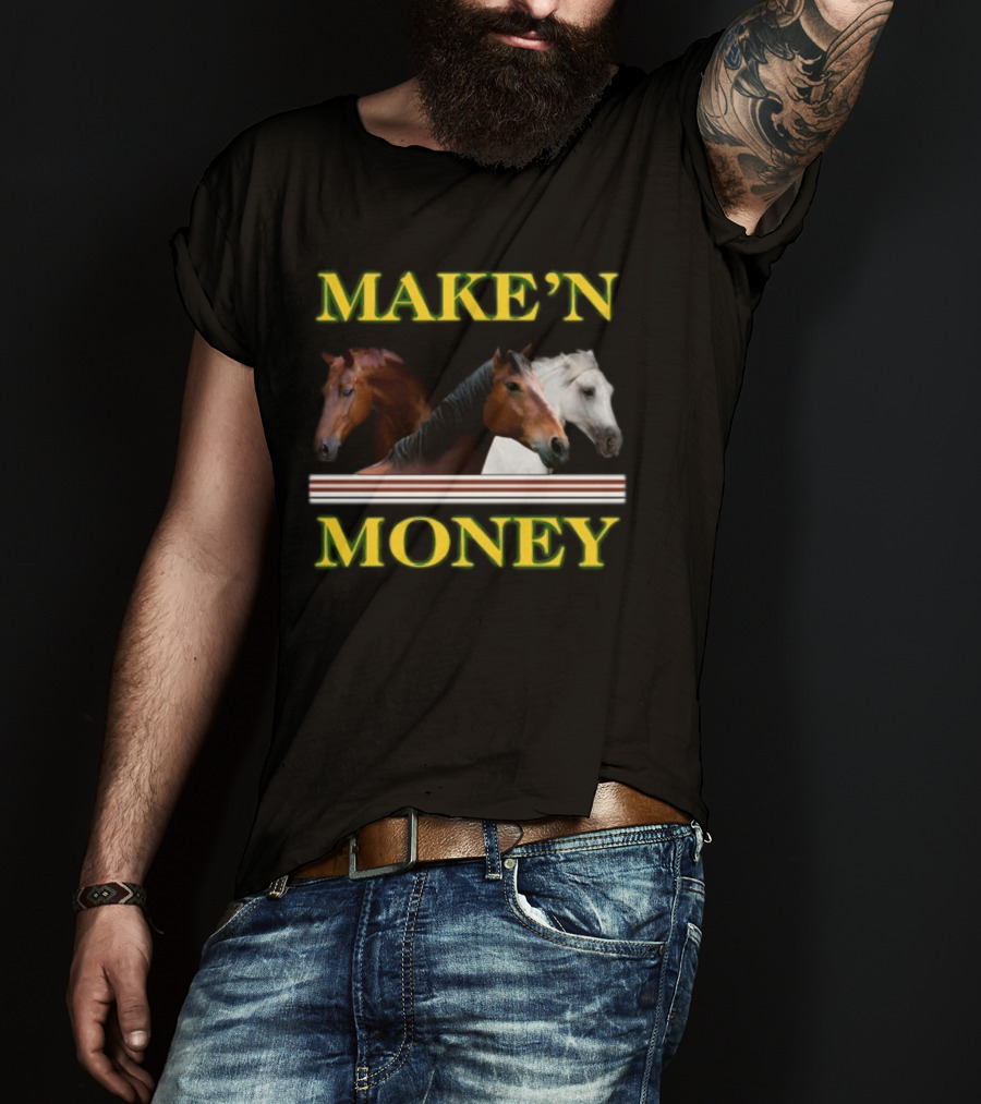 MAKE'N MONEY Horse Trio T-Shirt