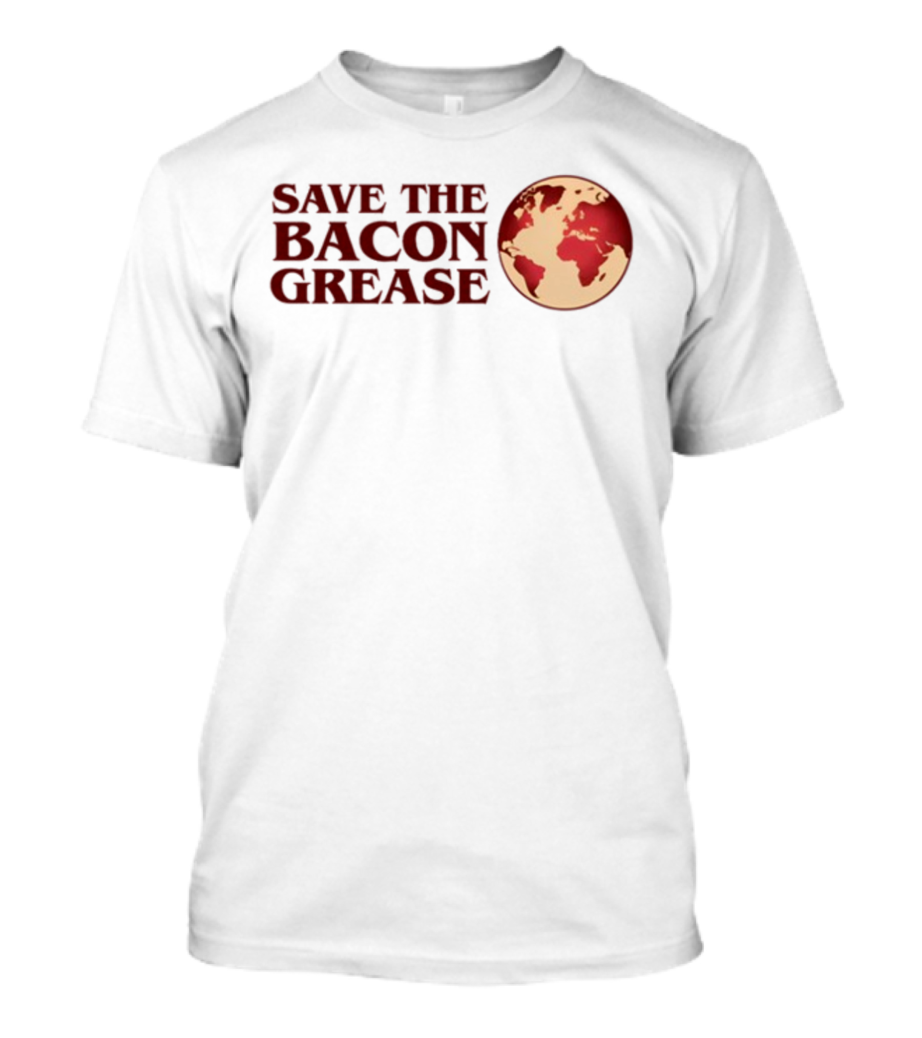 Save The Bacon Grease Earth Map T-Shirt