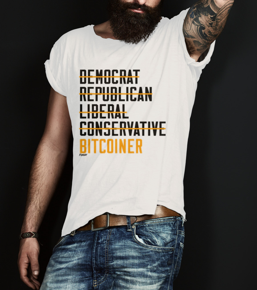 Fomo21 Democrat Republican Liberal Conservative Bitcoiner T-Shirt