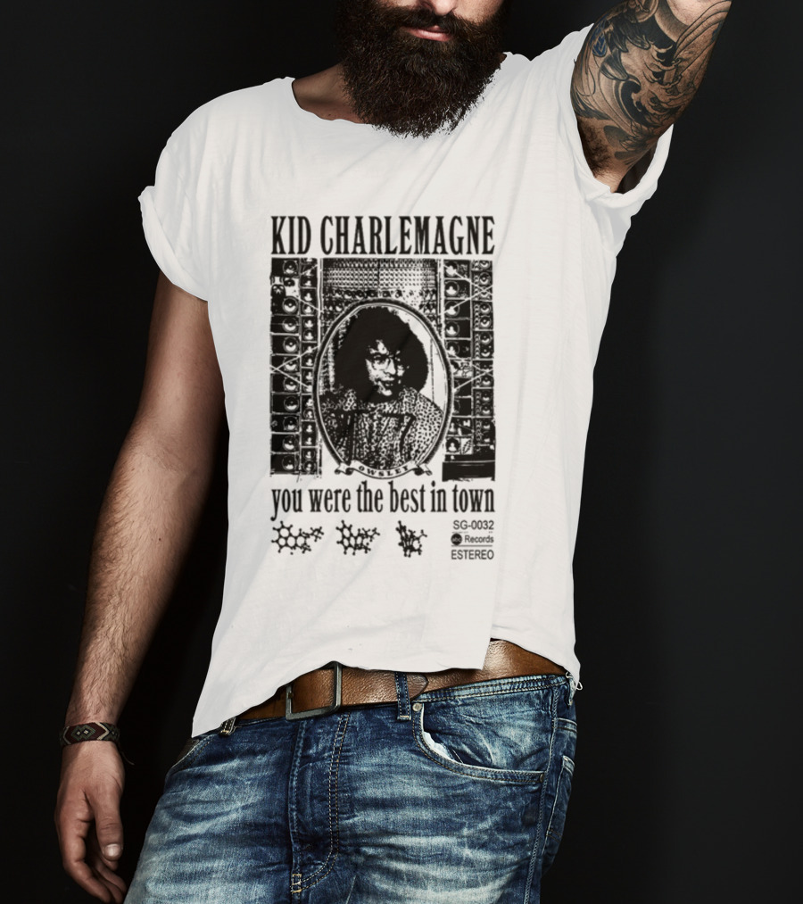 Kid Charlemagne You Were The Best IN Town Sg Records T-Shirt