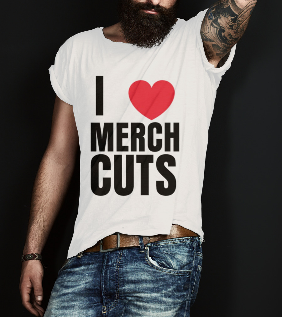 I Love Merch Cuts Cliffdiverok T-Shirt