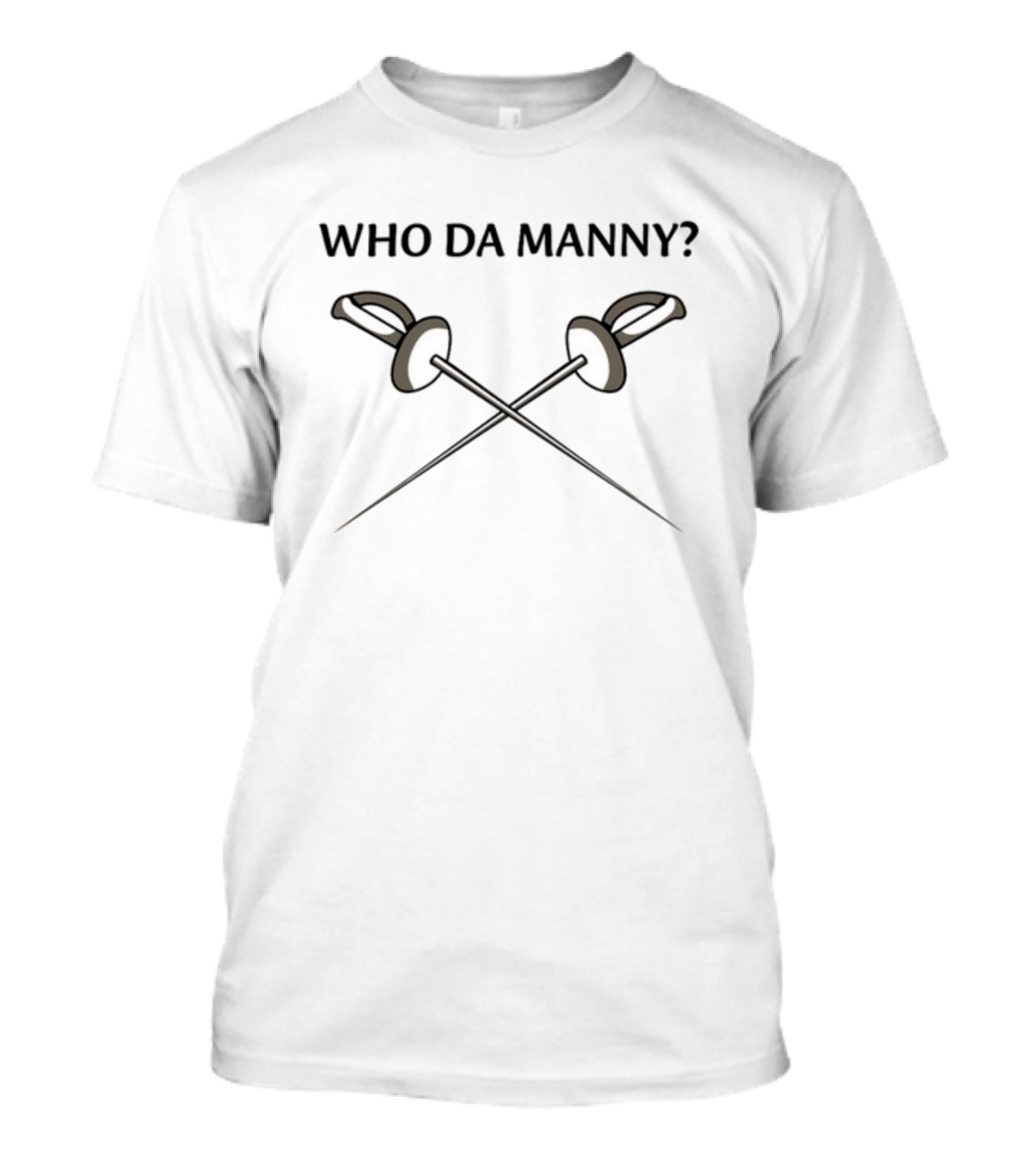 Who Da Manny Jay Pritchett Fencing Crossed Swords T-Shirt
