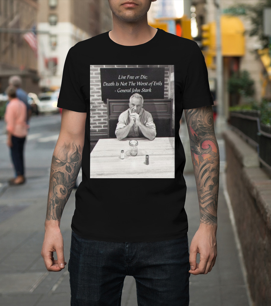 General John Stark Live Free Or Die Death Is Not The Worst Of Evils T-Shirt