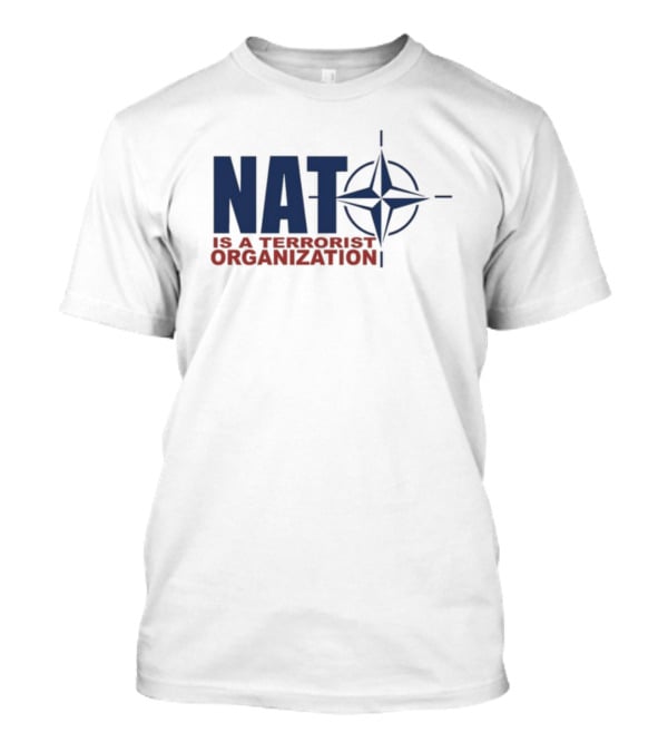 Revolutionary Blackout Network Nat Is A Terrorist Organization NATO T-Shirt