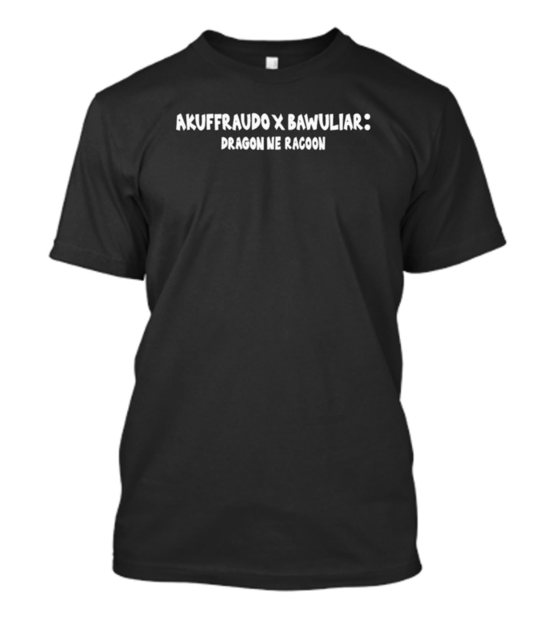 Akuffraudo X Bawuliar Dragon Ne Racoon T-Shirt