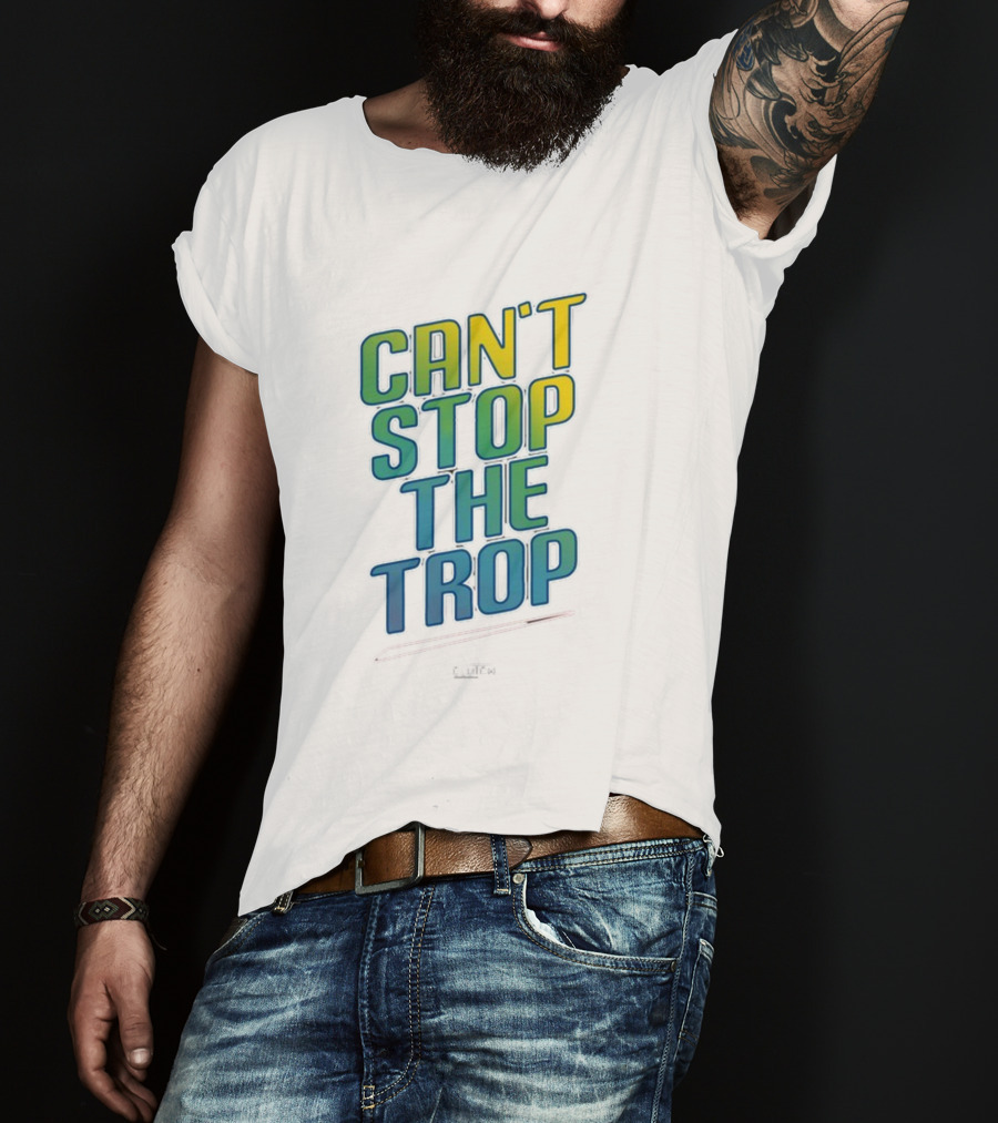 Can't Stop The Trop Clutch T-Shirt