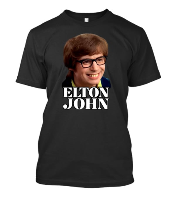 Shitheadsteve Elton John Austin Powers Face Mashup T-Shirt