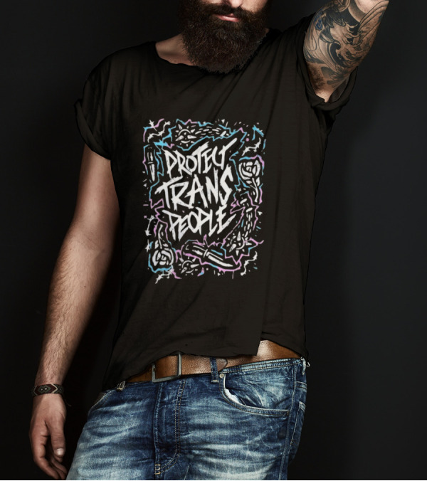 Transfigure Print Co Protect Trans People Roses And Chains Text T-Shirt