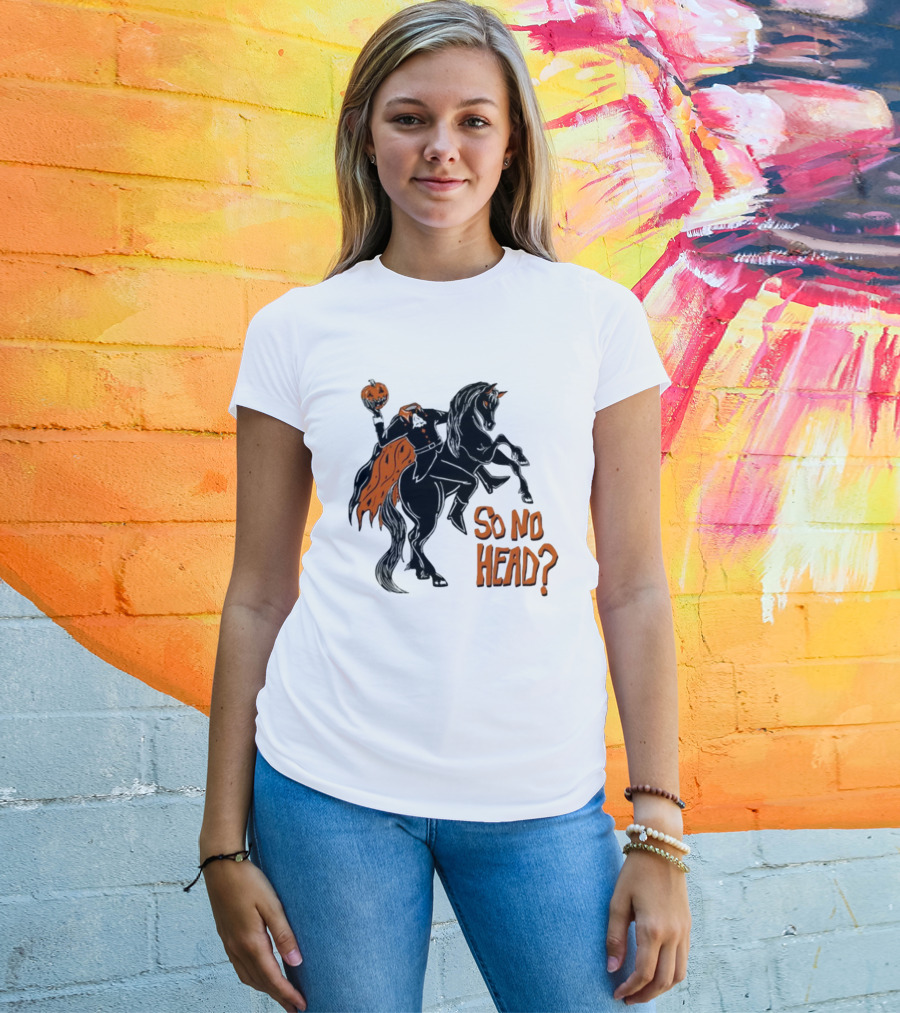 Oatmilklady Headless Horseman Pumpkin So No Head T-Shirt