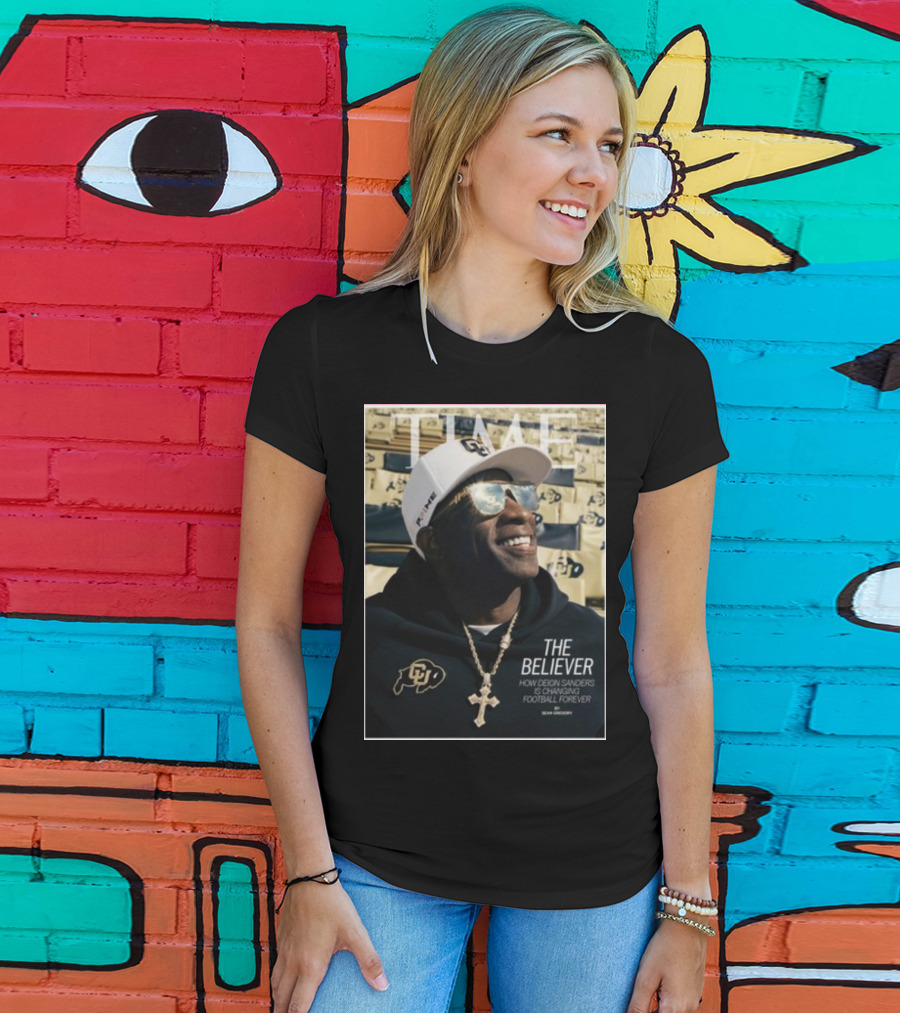 TIME The Believer How Deion Sanders Is Changing Football Forever Coach Prime T-Shirt