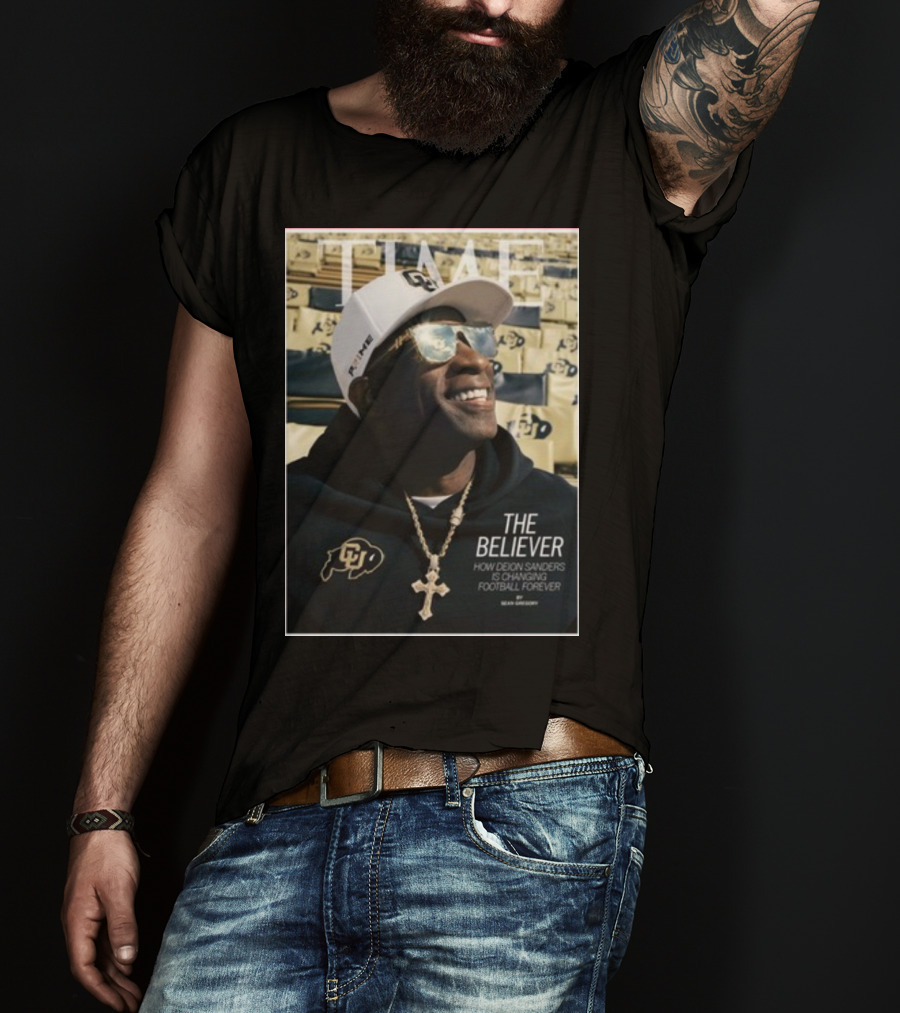 TIME The Believer How Deion Sanders Is Changing Football Forever Coach Prime T-Shirt