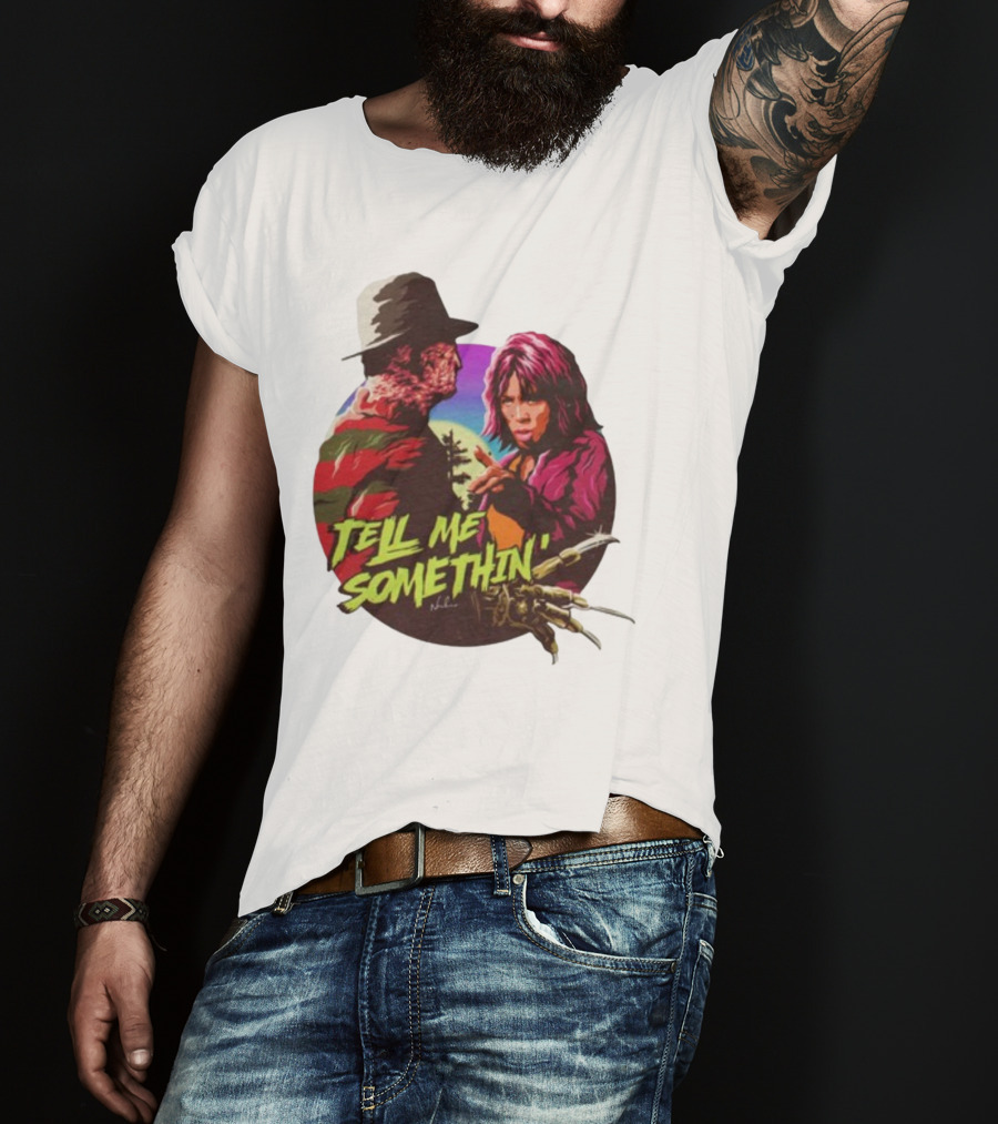 Tell Me Somethin' Freddy Krueger Cosplay T-Shirt