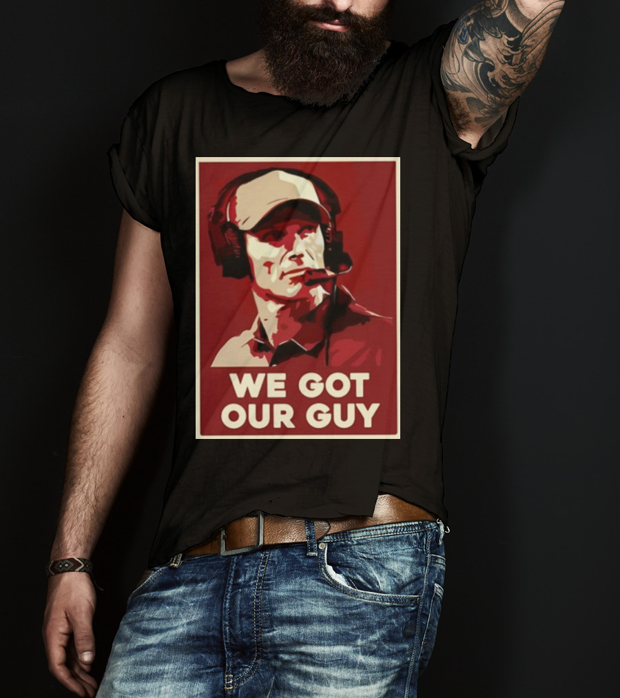 WE GOT OUR GUY BOOMER Coach T-Shirt