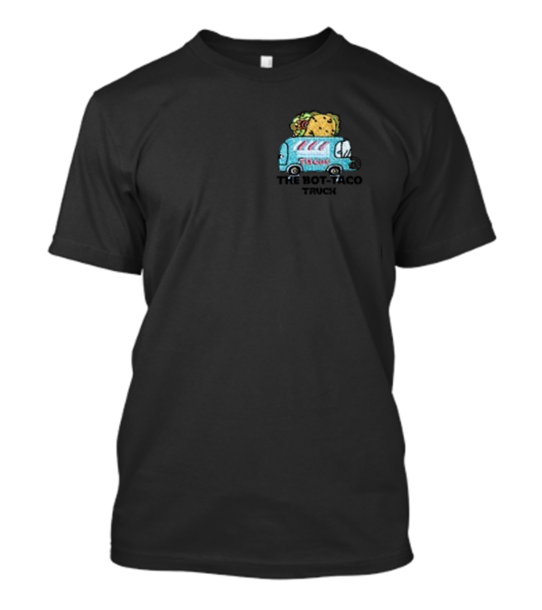 The Bot-Taco Truck I'm Here For The Tacos Truck T-Shirt