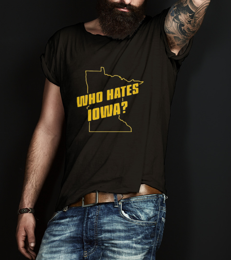 Who Hates Iowa Minnesota Outline T-Shirt