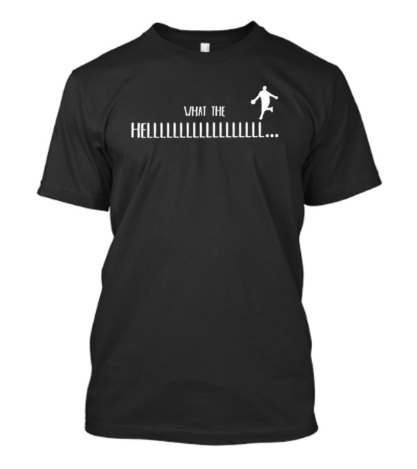 WHAT THE HELLLLLLLLLLLLLLLLLLLLLLLLLL Basketball Player T-Shirt