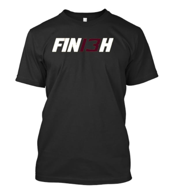 Just Win Management Group Fin13h Motivational T-Shirt