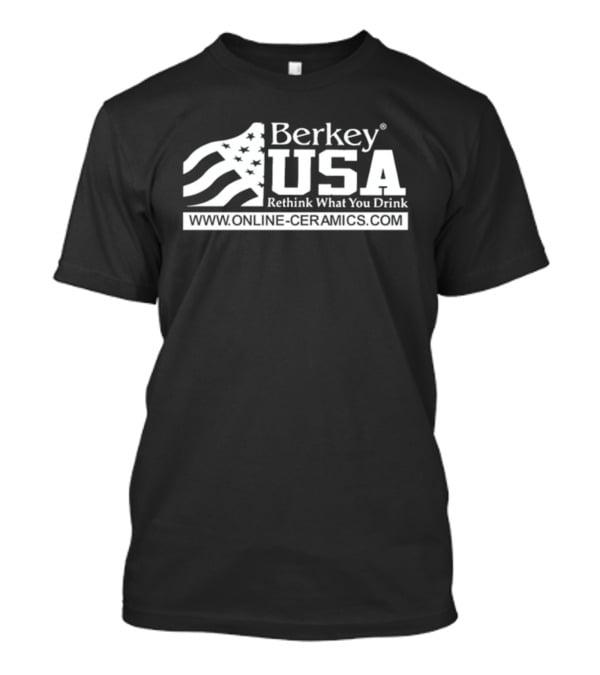 Berkey USA Rethink What You Drink Online Ceramics USA Flag T-Shirt