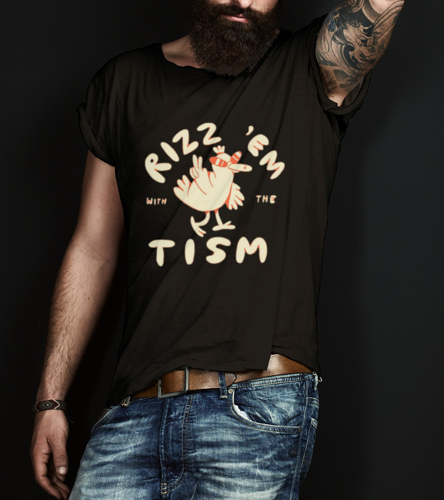 Lonelykidsclub Rizz 'Em With The Tism Playful Chicken T-Shirt