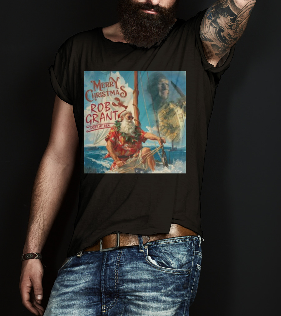 Merry Christmas Rob Grant Lost At Sea Santa Sailing Adventure T-Shirt