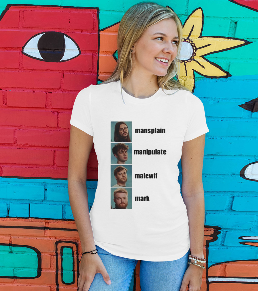 Mansplain Manipulate Malewife Mark Faces T-Shirt
