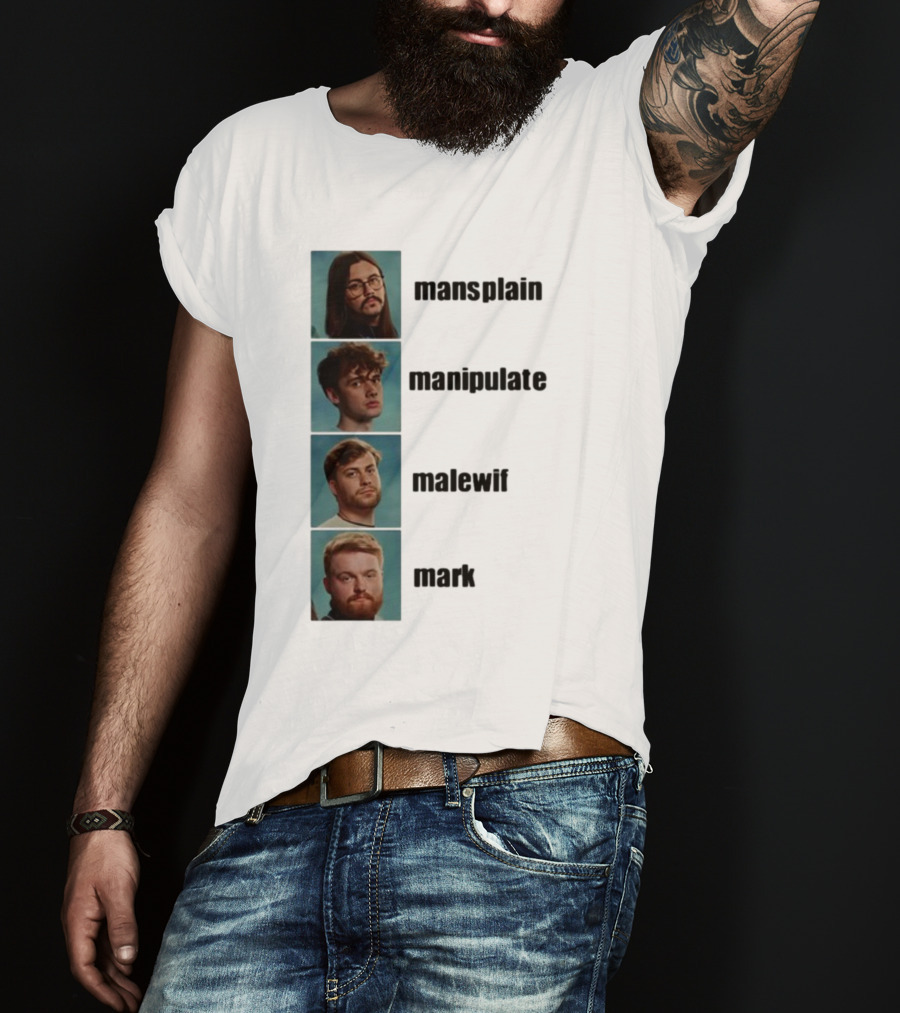Mansplain Manipulate Malewife Mark Faces T-Shirt