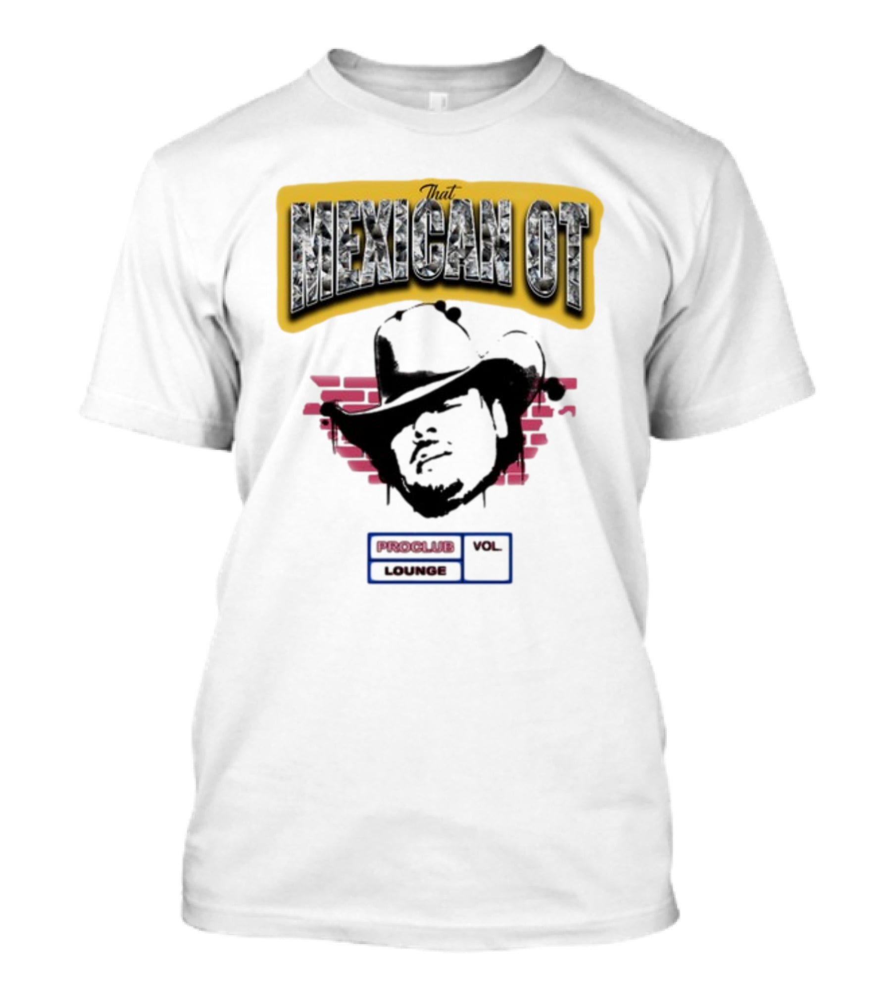 That Mexican OT Proclub Lounge Vol 01 Cowboy Hat T-Shirt