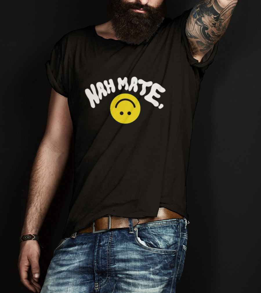 Nah Mate Upside-Down Smile Face T-Shirt