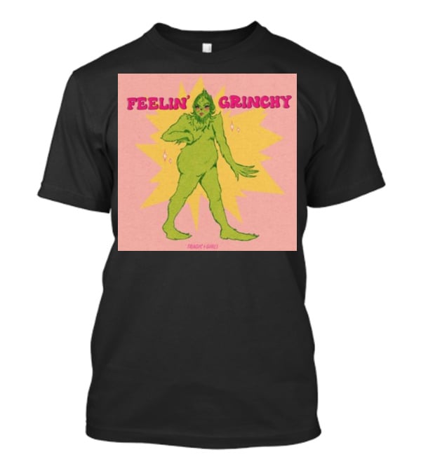 Feelin’ Grinchy Tragicgirls Retro Green Character T-Shirt