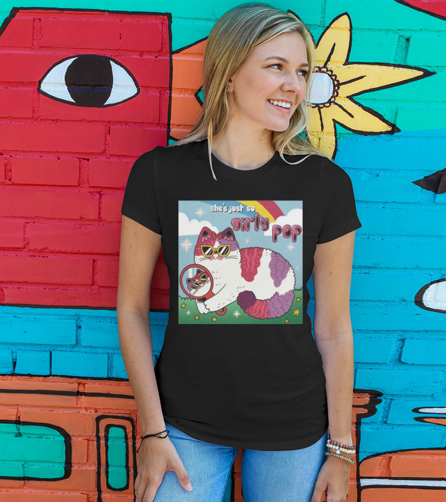 She's Just So Girly Pop Cat With Sunglasses And Mirror Under Rainbow T-Shirt