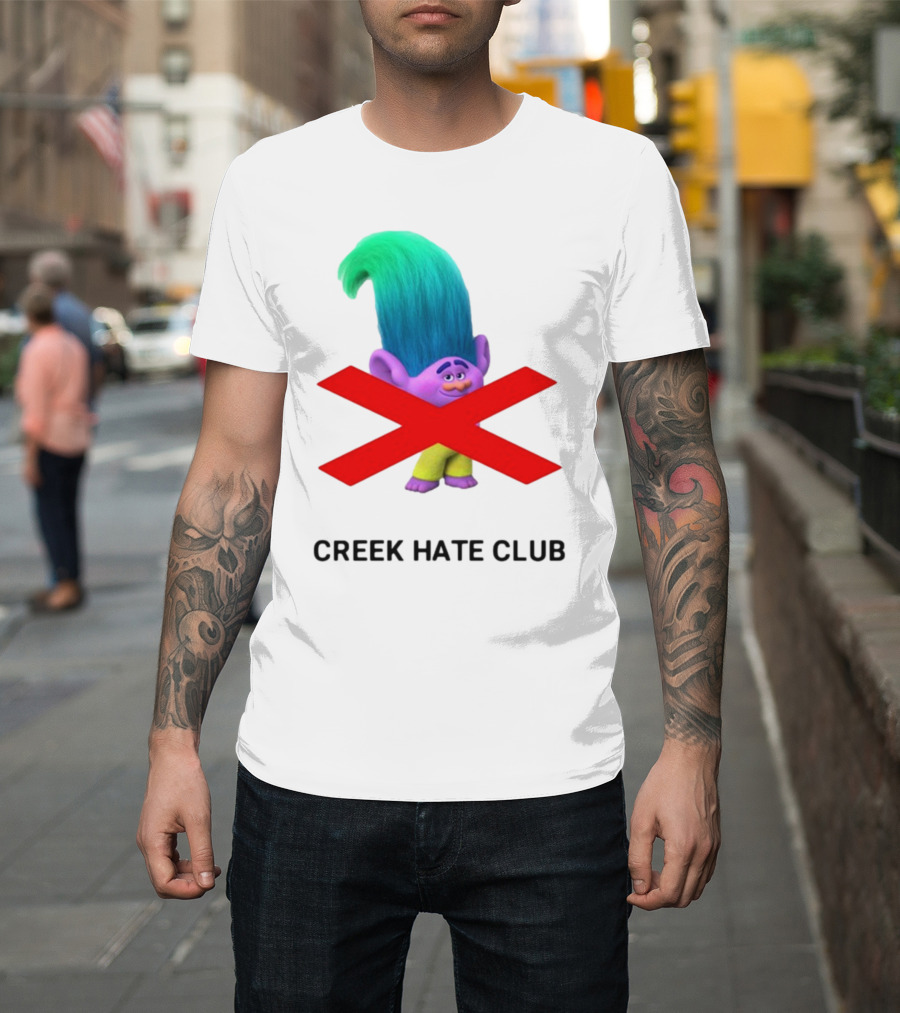 Creek Hate Club Trolls Character With Red X T-Shirt