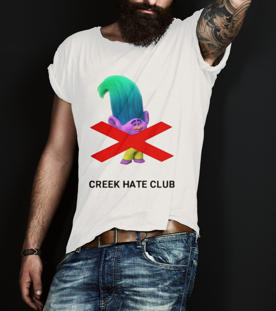 Creek Hate Club Trolls Character With Red X T-Shirt