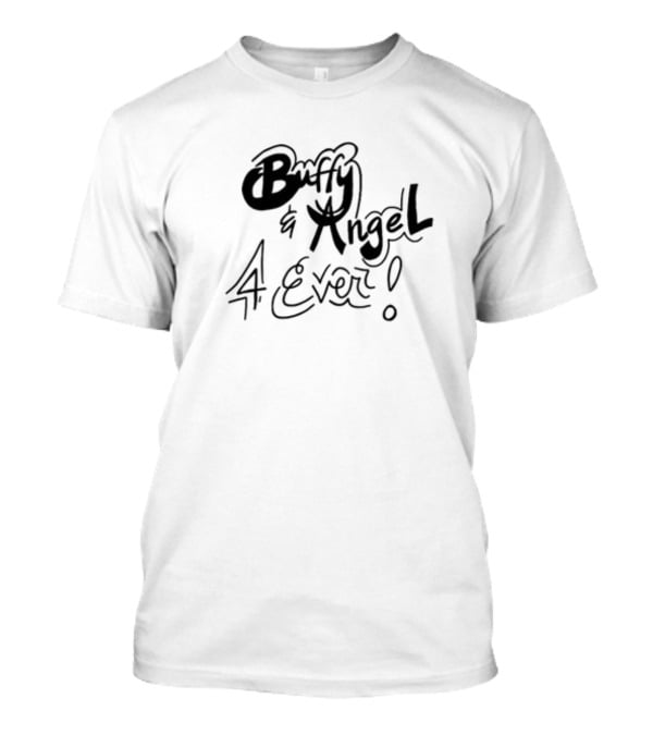 Fabulous Stranger 35 Buffy And Angel 4 Ever T-Shirt
