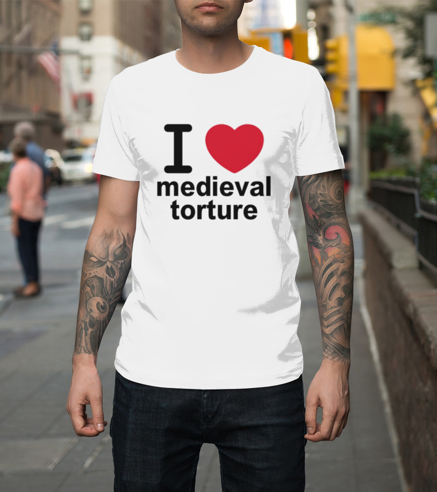 I Love Heart Medieval Torture T-Shirt