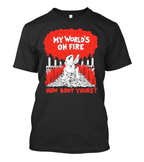 My World's On Fire How Bout Yours Frog Guitar Clouds Skulls Forest T-Shirt
