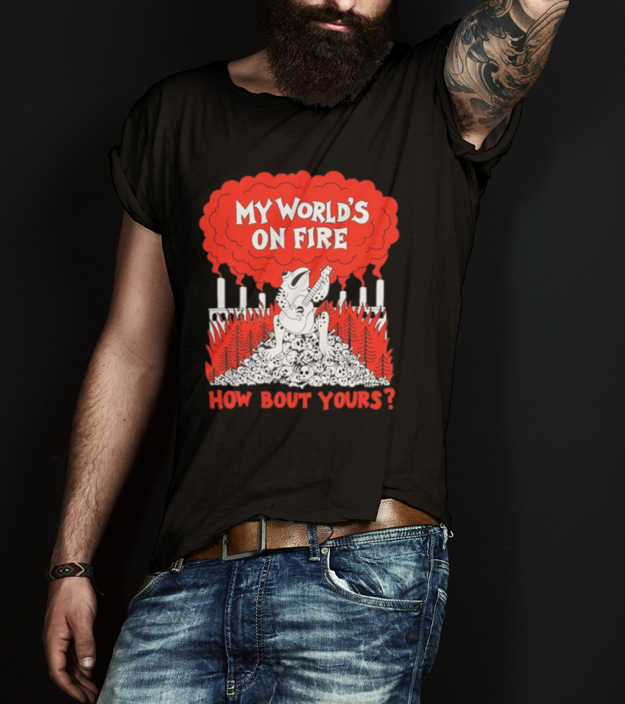My World's On Fire How Bout Yours Frog Guitar Clouds Skulls Forest T-Shirt