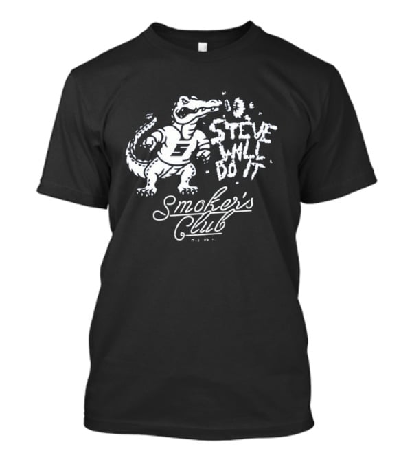 Steve Will Do It Smoker's Club Alligator T-Shirt
