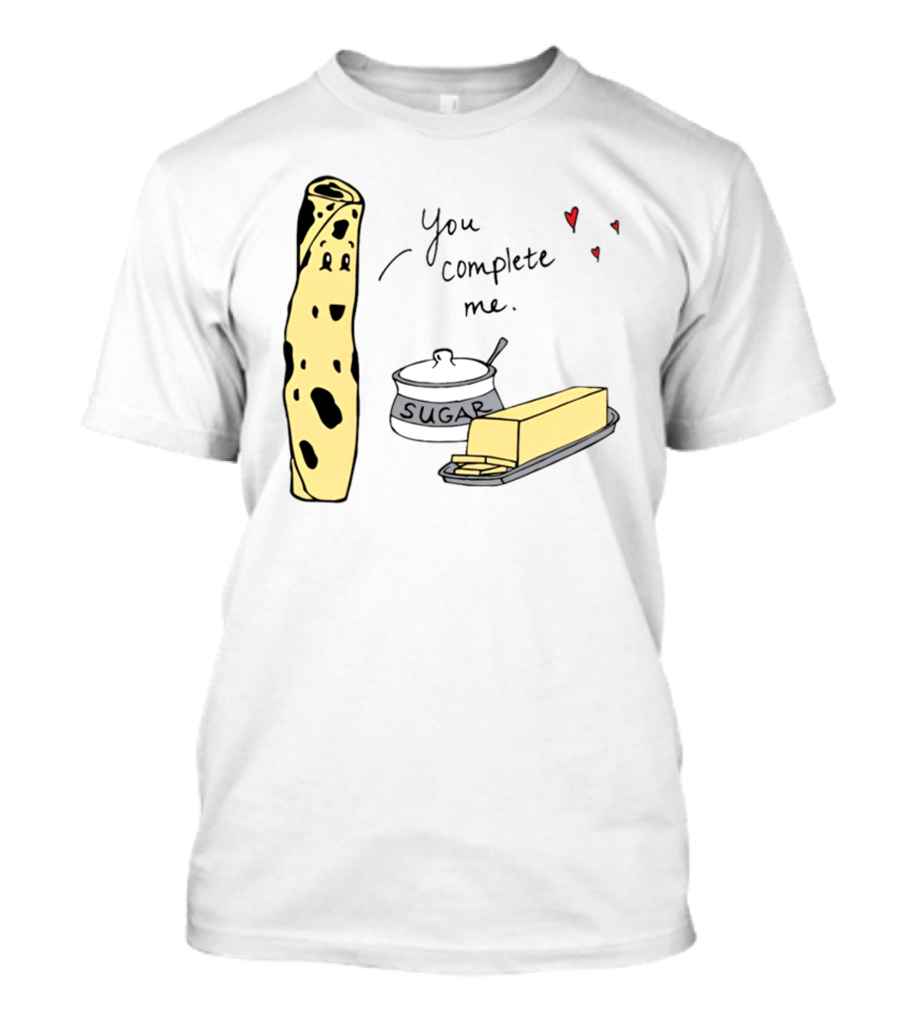 You Complete Me Minnesota Lefse Sugar Butter T-Shirt