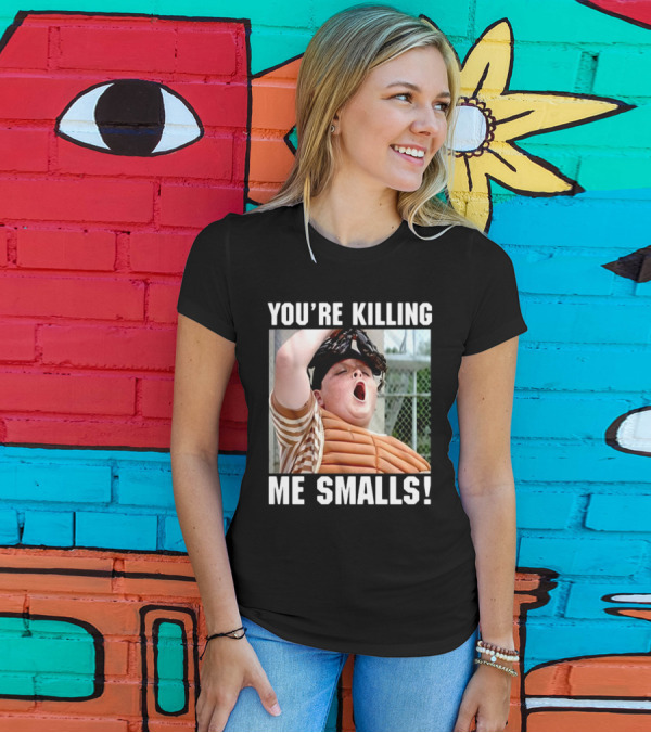 Thelavignes Sandlot You're Killing Me Smalls T-Shirt