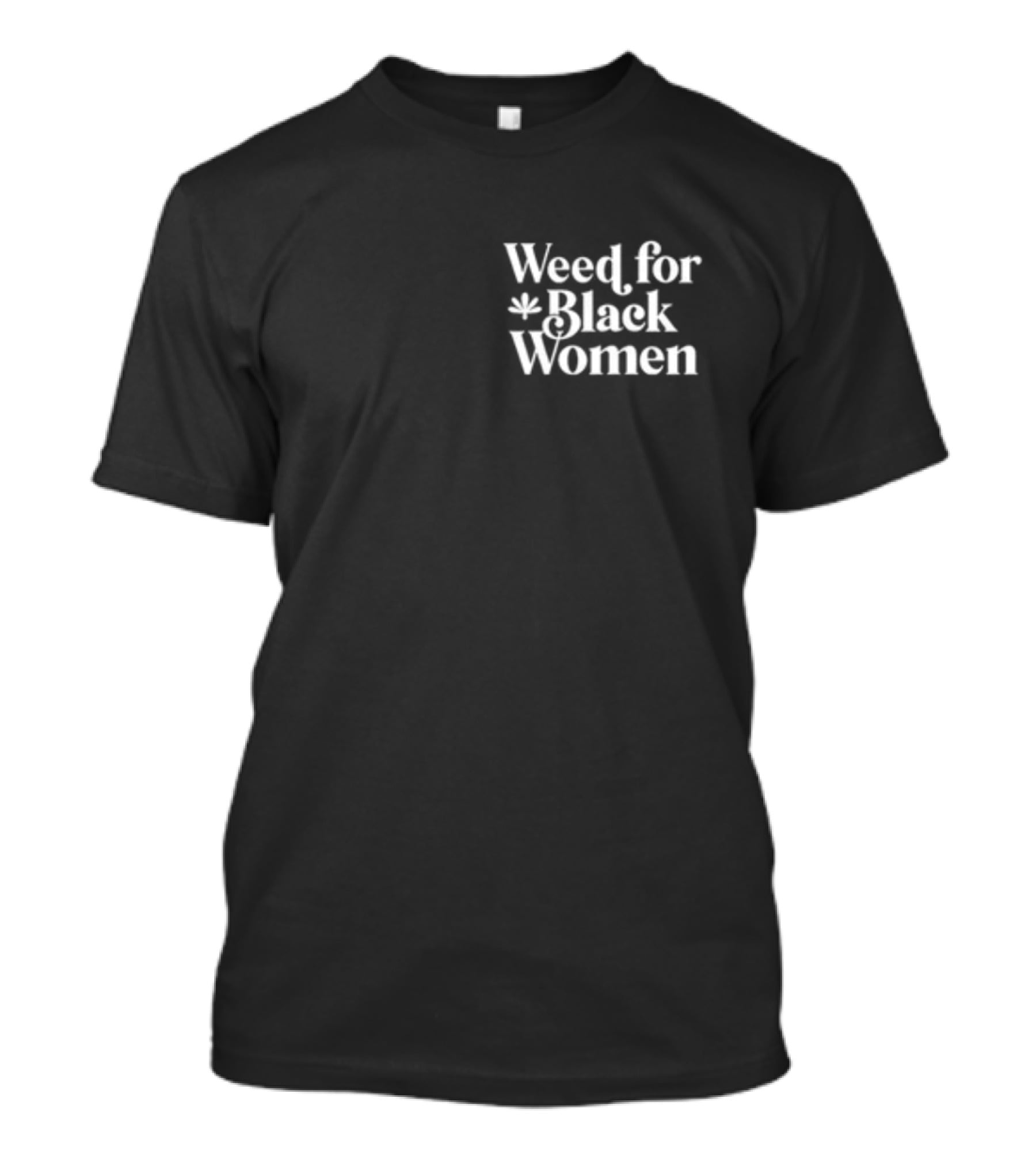 Weed For Black Women Weedforbw T-Shirt