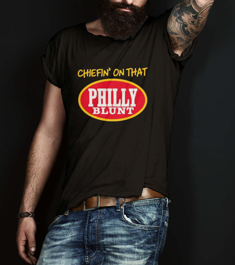 Chefin' On That Philly Blunt 573Tees T-Shirt
