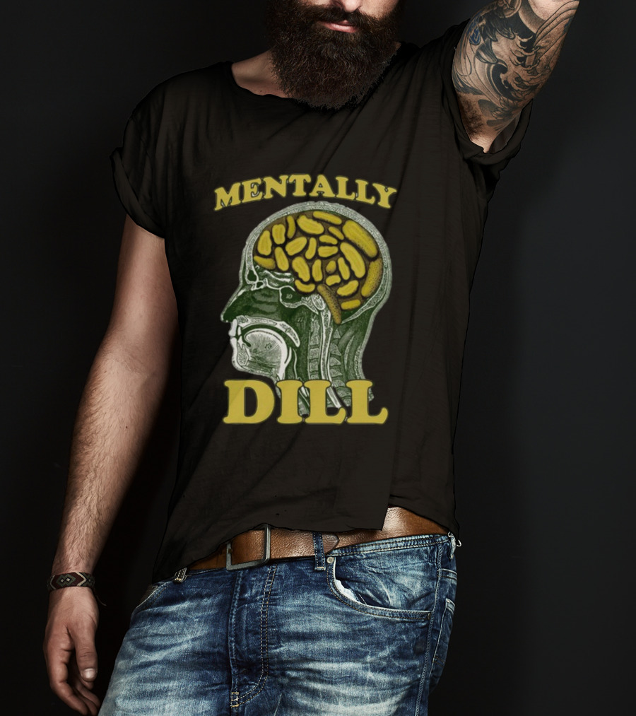 Mentally Dill Brain Anatomy Pickle Pun T-Shirt