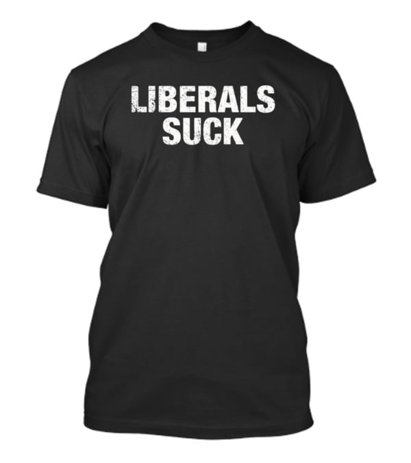 Liberals Suck The Dan Bongino Show T-Shirt
