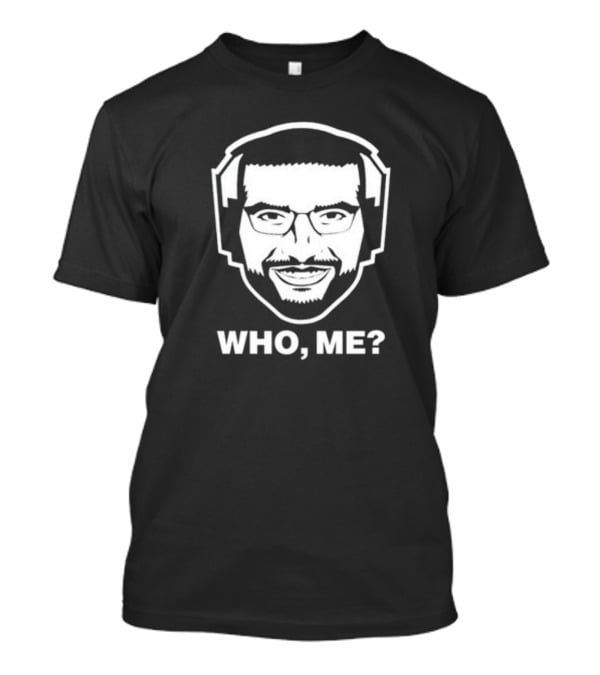 Who Me Ariel Helwani T-Shirt