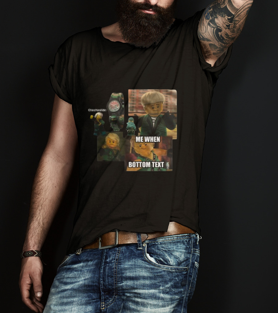 Cha Cha Slide Me When Bottom Text Ninjago Meme Watch T-Shirt