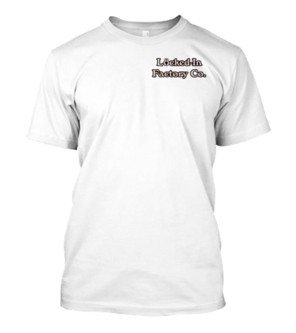 Locked-In Factory Co Jonybrony T-Shirt