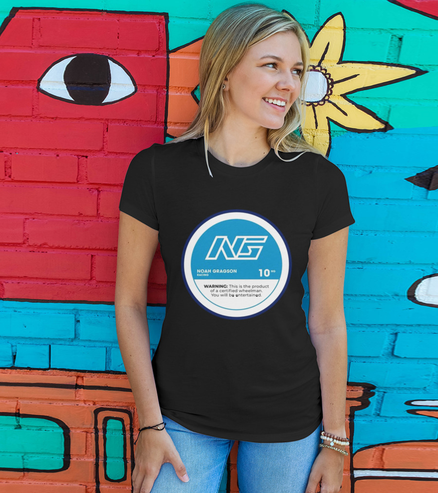 Noah Gragson Racing NG Certified Wheelman Warning You Will Be Entertained T-Shirt