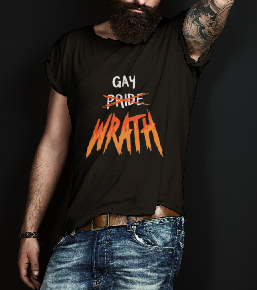 Gay Pride Wrath With Strikethrough Text And Flame Letters T-Shirt