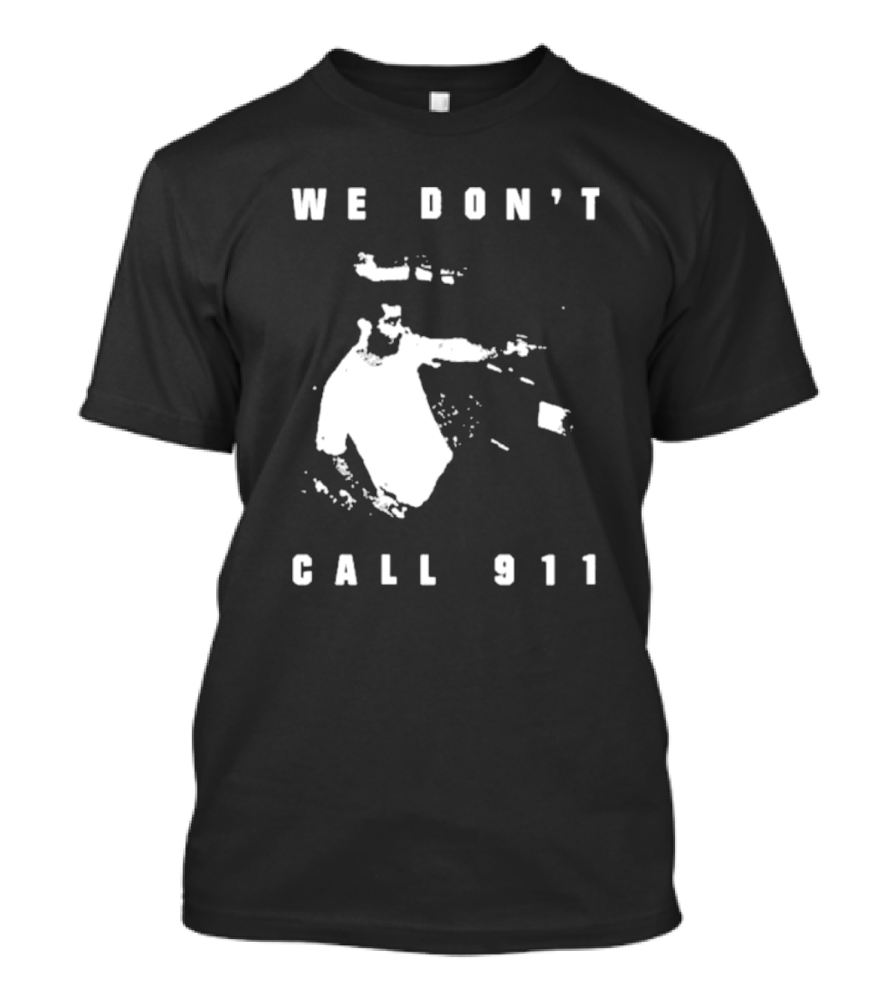 Sean Strickland We Don't Call 911 T-Shirt